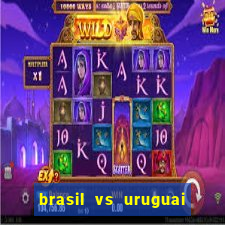 brasil vs uruguai ao vivo multicanais